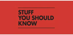 پادکست StuffYouShouldKnow